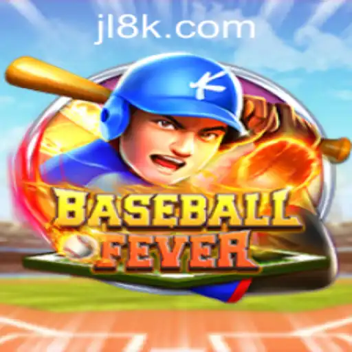 Catch the Excitement of BaseballFever at 8K JILI CASINO