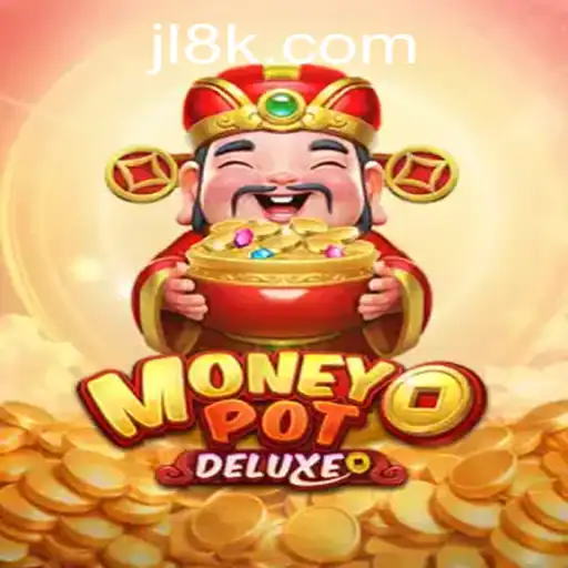 Unveil the Thrilling World of MoneyPotDELUXE: The Ultimate 8K JILI CASINO Experience