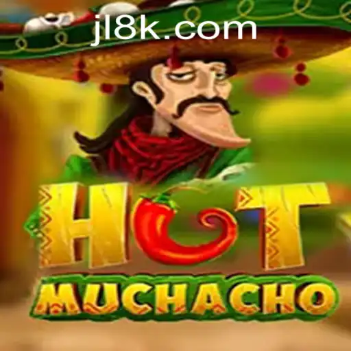 Uncover the Thrills of HotMuchacho: A Deep Dive into 8K JILI CASINO's Game Craze