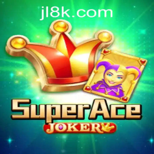 SuperAceJoker: Explore the Thrills of 8K JILI CASINO